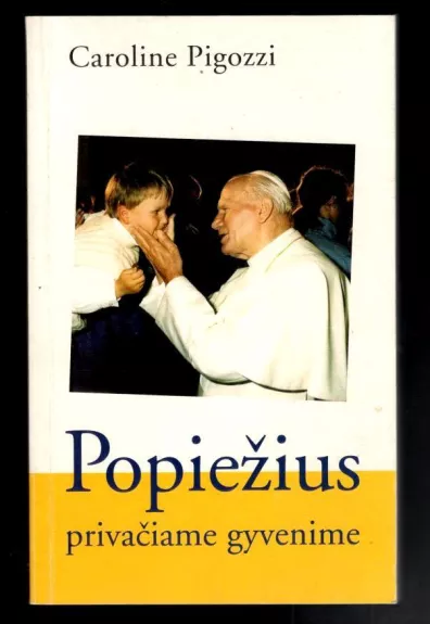 Popiežius privačiame gyvenime - Caroline Pigozzi, knyga