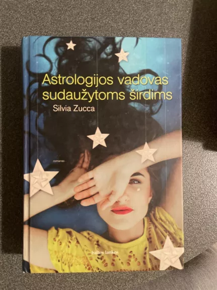Astrologijos vadovas sudaužytoms širdims - Silvia Zucca, knyga