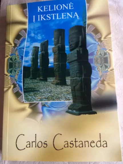 Kelionė Į Ikstleną - Carlos Castaneda, knyga
