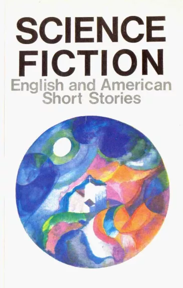 Science fiction - English and American Short Stories - Autorių Kolektyvas, knyga