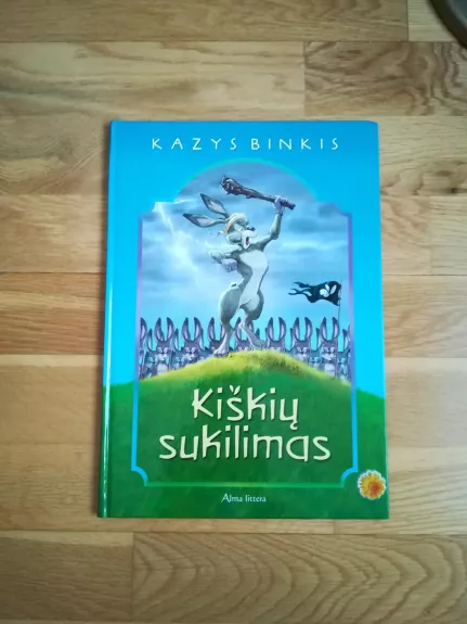 Kiškių sukilimas: poema kiškių draugams - Kazys Binkis, knyga 1