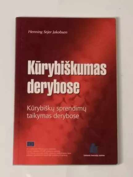 Kūrybiškumas derybose.Kūrybiškų sprendimų taikymas derybose