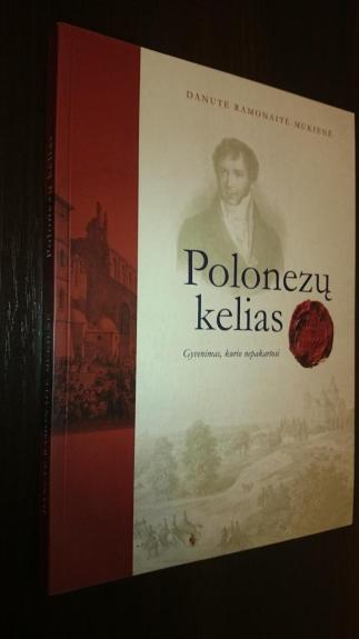 Polonezų kelias. Gyvenimas, kurio nepakartosi