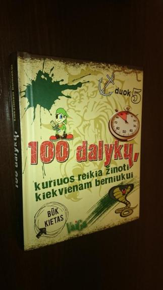 100 dalykų, kuriuos reikia žinoti kiekvienam berniukui