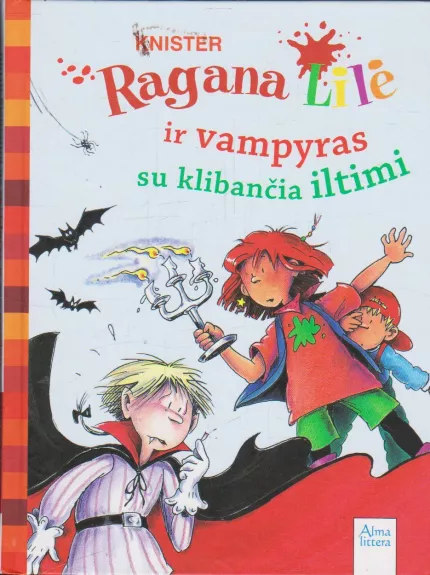 Ragana Lilė ir vampyras su klibančia iltimi - Autorių Kolektyvas, knyga