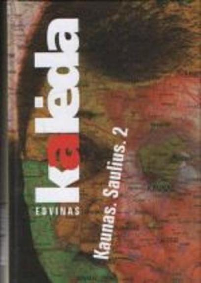 Kaunas. Saulius (II dalis)