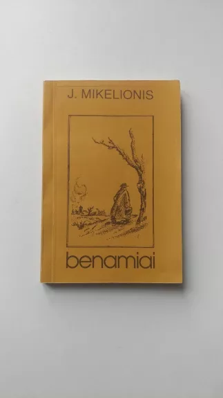 Benamiai - J. Mikelionis, knyga