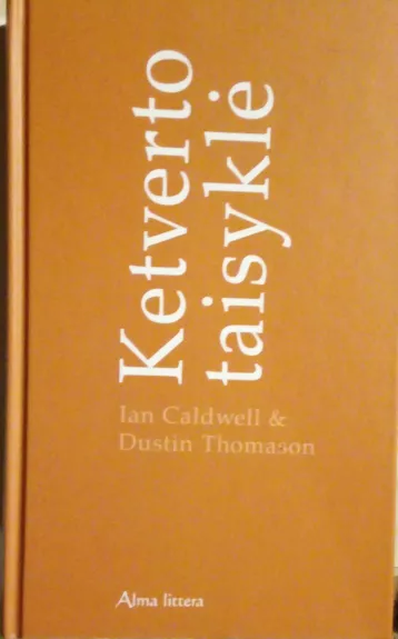 Ketverto taisyklė - Ian Caldwell, Dustin  Thomason, knyga 1