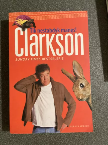 Tik nestabdyk manęs - Jeremy Clarkson, knyga
