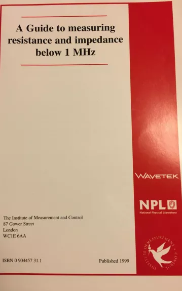A guide to measuring resistance and impedance below 1 MHz - Autorių Kolektyvas, knyga