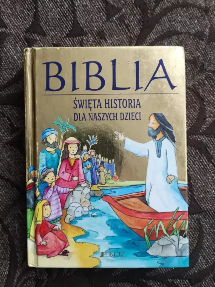 Biblia. Święta historia dla naszych dzieci - Autorių Kolektyvas, knyga
