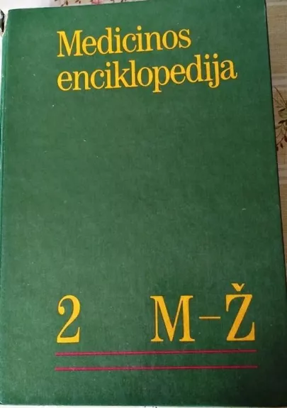 Medicinos enciklopedija 2 M - Ž - Autorių Kolektyvas, knyga