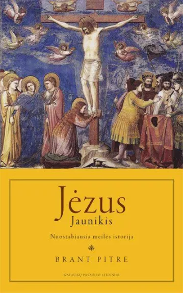 Jėzus ir žydiškos Eucharistijos šaknys - Brant Pitre, knyga