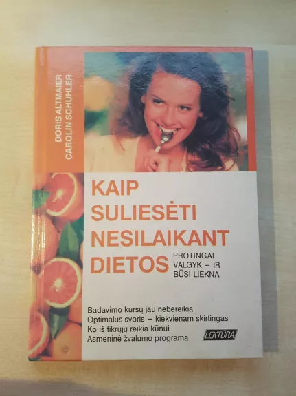 Kaip suliesėti nesilaikant dietos - Doris Altmaier, knyga