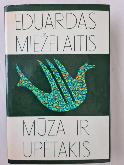 Mūza ir upėtakis - Eduardas Mieželaitis, knyga