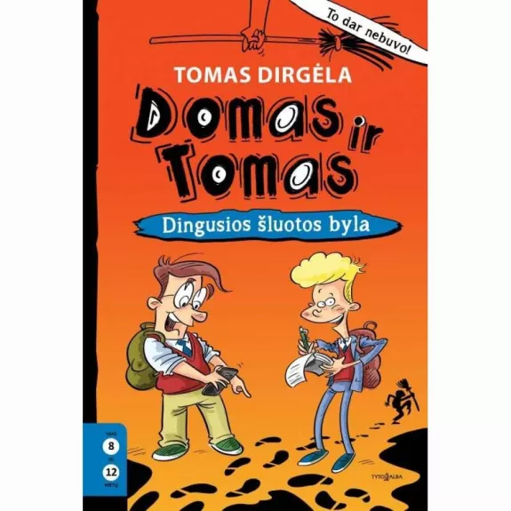 Domas ir Tomas. Dingusios šluotos byla - Tomas Dirgėla, knyga