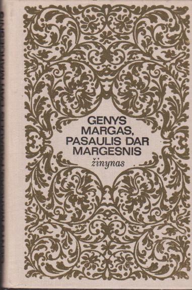 Genys margas, pasaulis dar margesnis