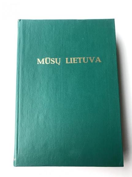 Mūsų Lietuva (4 tomas) - Bronius Kviklys, knyga