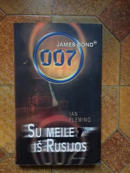 Su meile iš Rusijos - Ian Fleming, knyga