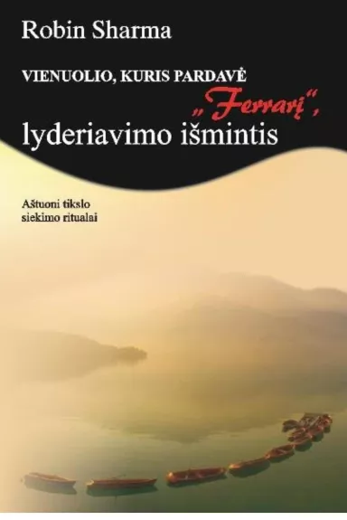 Vienuolio, kuris pardavė „Ferrarį“, lyderiavimo išmintis