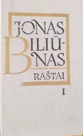 Raštai (I tomas) - Jonas Biliūnas, knyga