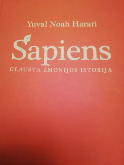 Sapiens. Glausta žmonijos istorija - Yuval Noah Harari, knyga