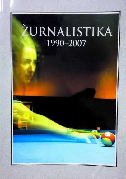 Žurnalistika 1990-2007. Almanachas