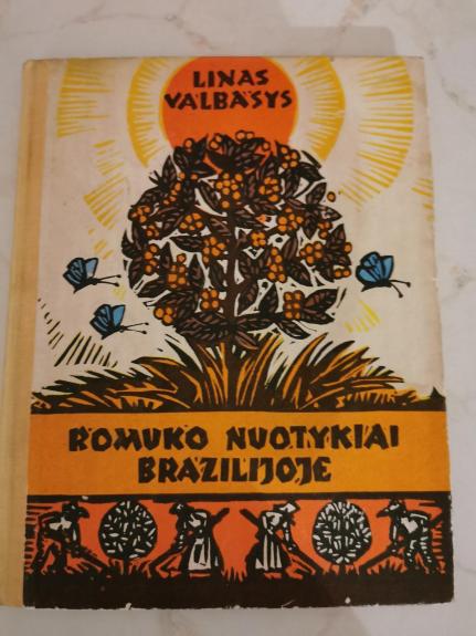 Romuko nuotykiai Brazilijoje - Linas Valbasys, knyga