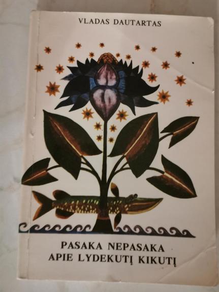 Pasaka nepasaka apie lydekutį Kikutį - Vladas Dautartas, knyga