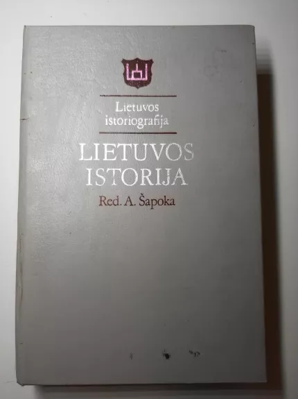 Lietuvos istorija (Lietuvos istoriografija) - Adolfas Šapoka, knyga