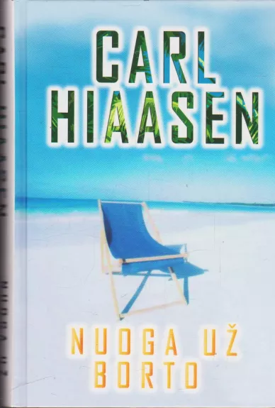 Nuoga už borto - Carl Hiaasen, knyga