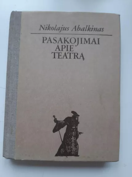 Pasakojimai apie teatrą - Nikolajus Abalkinas, knyga