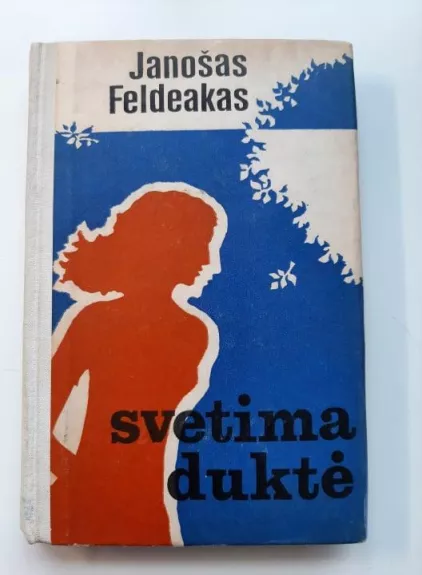 Svetima duktė - Janošas Feldeakas, knyga