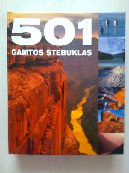 501 Gamtos Stebuklas - Autorių Kolektyvas, knyga