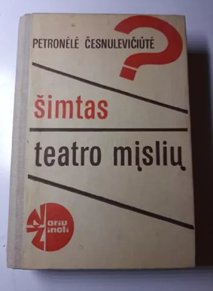 Šimtas teatro mįslių - Petronėlė Česnulevičiūtė, knyga