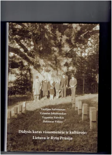 Didysis karas visuomenėje ir kultūroje: Lietuva ir Rytų Prūsija - Autorių Kolektyvas, knyga