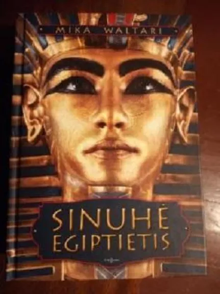 Sinuhė egiptietis - Mika Waltari, knyga