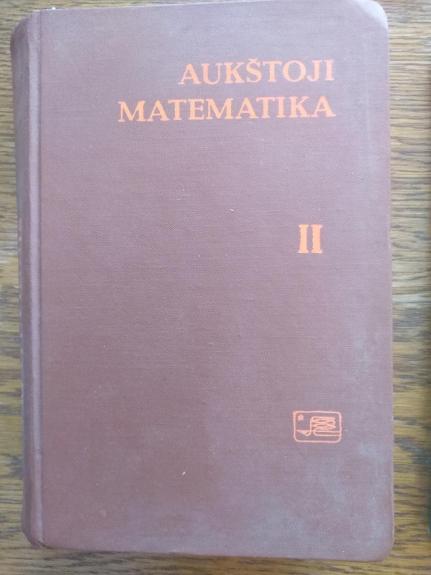 Aukštoji matematika (II dalis) - J. Matulionis, knyga