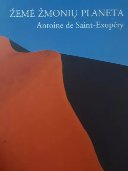 Žemė, žmonių planeta - Antoine de Saint-Exupéry, knyga