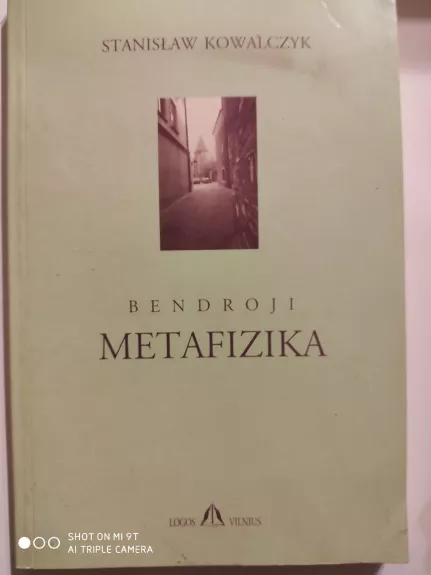 Bendroji metafizika - Stanislaw Kowalczyk, knyga