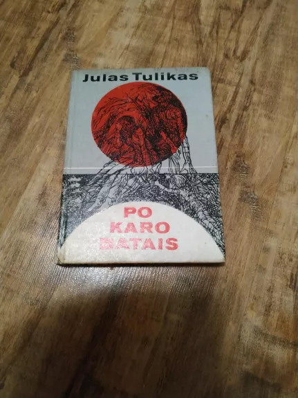 Po karo batais - Julas Tulikas, knyga