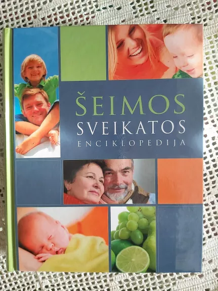 Šeimos sveikatos enciklopedija - Autorių Kolektyvas, knyga
