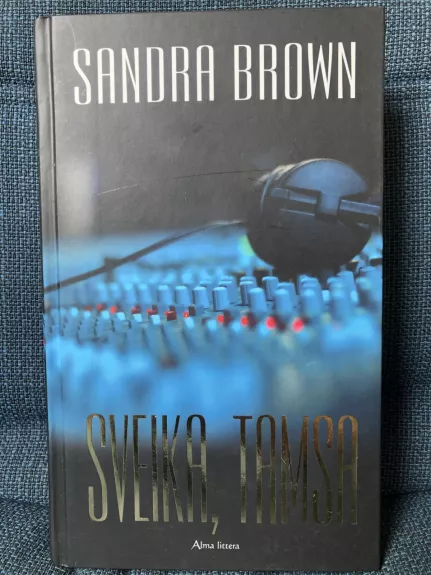 Sveika, Tamsa - Sandra Brown, knyga