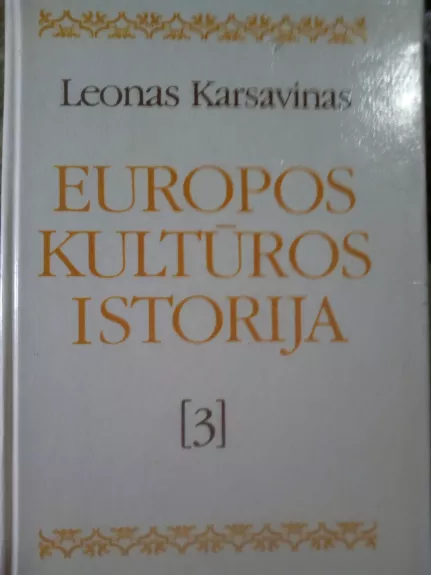 Europos kultūros istorija (3 tomas) - Levas Karsavinas, knyga