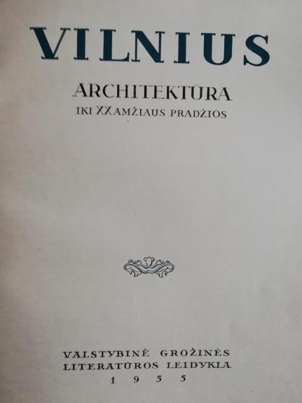 Vilnius. Architektūra iki XX amžiaus pradžios