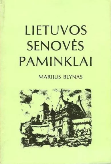 Lietuvos senovės paminklai - Marijus Blynas, knyga