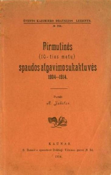 Pirmutinės (10-ties metų) spaudos atgavimo sukaktuvės, 1904-1914