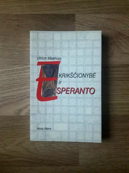 Krikščionybė ir esperanto - ulrich Matthias, knyga