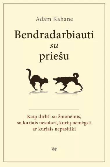 Bendradarbiauti su priešu - Adam Kahane, knyga