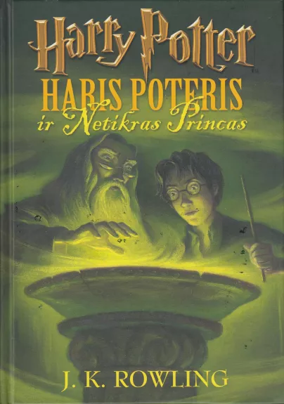 Haris Poteris ir netikras princas - Rowling J. K., knyga